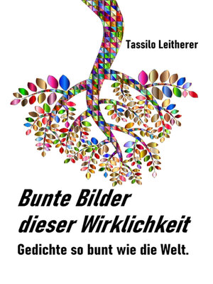 cover image of Bunte Bilder dieser Wirklichkeit